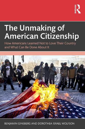 Cover image for The Unmaking of American Citizenship