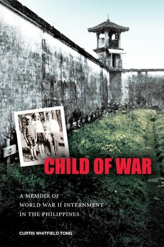 Cover image for Child of War: A Memoir of World War II Internment in the Philippines