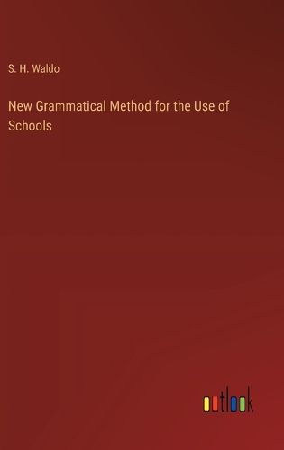 New Grammatical Method for the Use of Schools