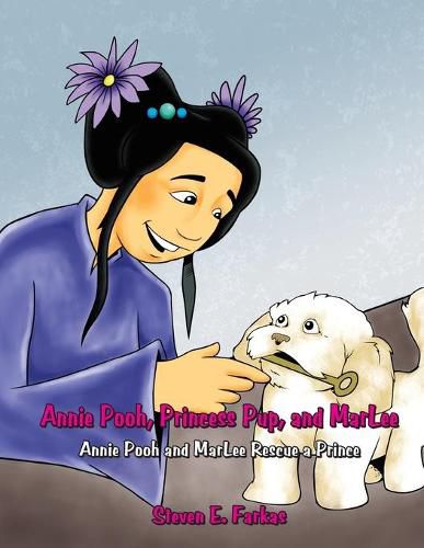 Annie Pooh, Princess Pup, and Marlee: Annie Pooh and Marlee Rescue a Prince