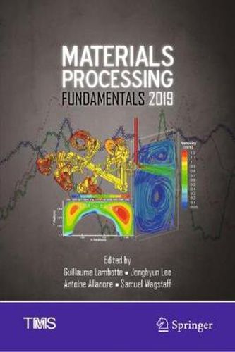 Cover image for Materials Processing Fundamentals 2019