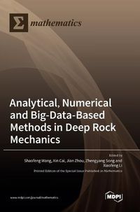 Cover image for Analytical, Numerical and Big-Data-Based Methods in Deep Rock Mechanics