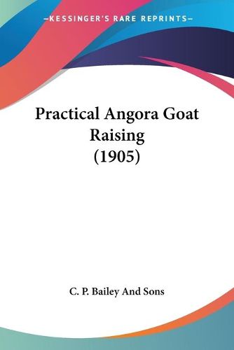 Cover image for Practical Angora Goat Raising (1905)