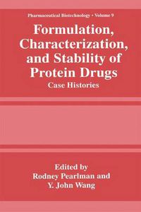 Cover image for Formulation, Characterization, and Stability of Protein Drugs: Case Histories