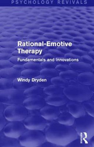 Cover image for Rational-Emotive Therapy: Fundamentals and innovations
