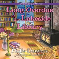Cover image for Long Overdue at the Lakeside Library