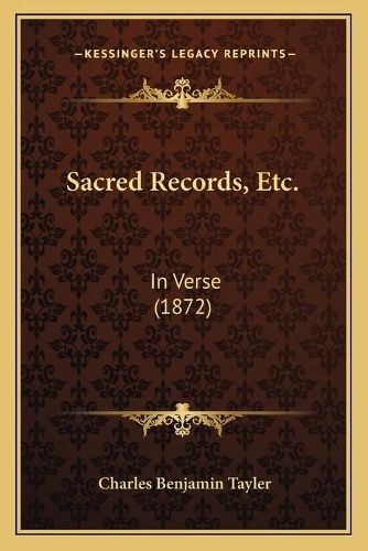 Sacred Records, Etc.: In Verse (1872)