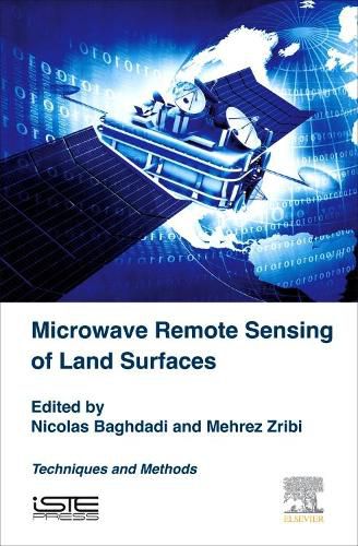 Microwave Remote Sensing of Land Surfaces: Techniques and Methods