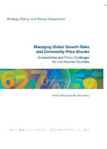 Managing global growth risks and commodity price shocks: vulnerabilities and policy challenges for low-income countries