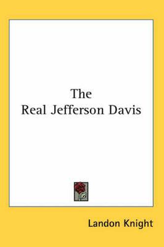 Cover image for The Real Jefferson Davis