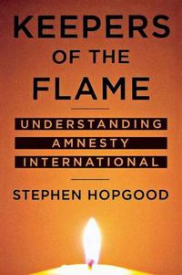 Cover image for Keepers of the Flame: Understanding Amnesty International
