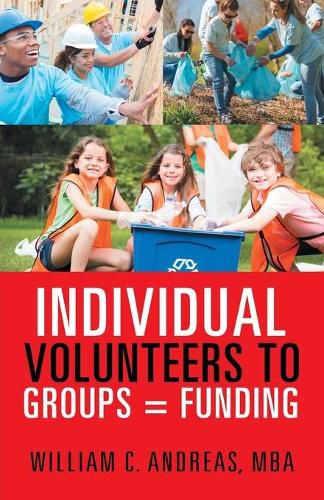 Cover image for Individual Volunteers to Groups = Funding