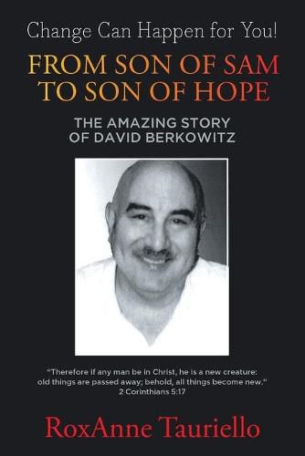 From Son of Sam to Son of Hope: The Amazing Story of David Berkowitz