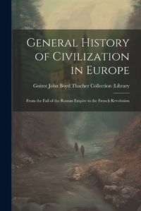 Cover image for General History of Civilization in Europe