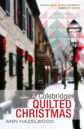 Cover image for A Colebridge Quilted Christmas: Colebridge Community Series Book 7 of 7