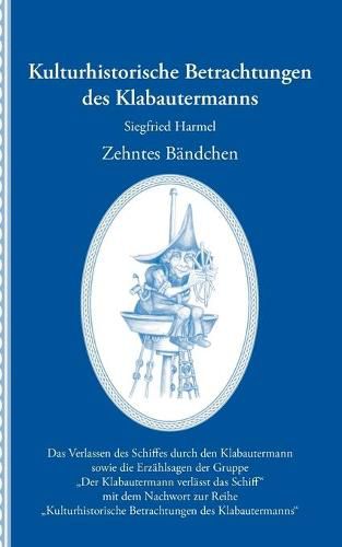 Cover image for Kulturhistorische Betrachtungen Des Klabautermanns - Zehntes Bandchen