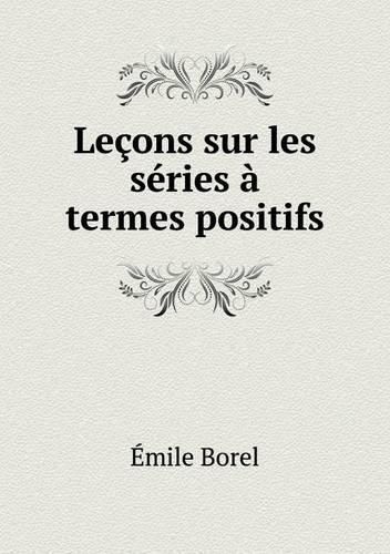 Lecons sur les series a termes positifs