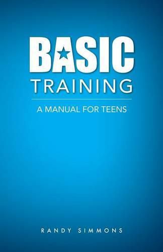 Cover image for Basic Training: A Manual For Teens