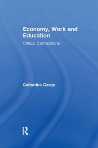 Cover image for Economy, Work, and Education: Critical Connections