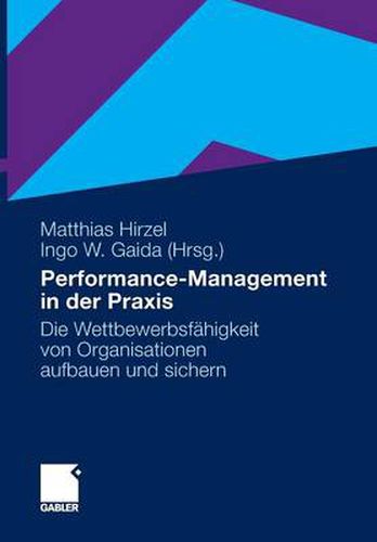 Cover image for Performance-Management in der Praxis: Die Wettbewerbsfahigkeit von Organisationen aufbauen und sichern