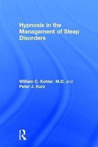 Cover image for Hypnosis in the Management of Sleep Disorders