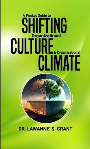 Cover image for A Pocket Guide to SHIFTING Organizational CULTURE & Organizational CLIMATE