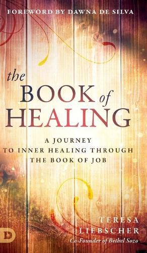 Cover image for The Book of Healing: A Journey to Inner Healing Through the Book of Job