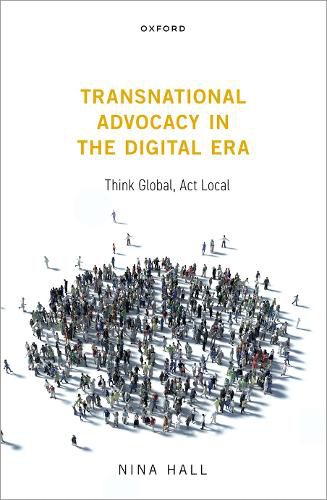 Cover image for Transnational Advocacy in the Digital Era: Think Global, Act Local