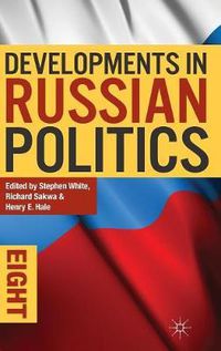 Cover image for Developments in Russian Politics 8