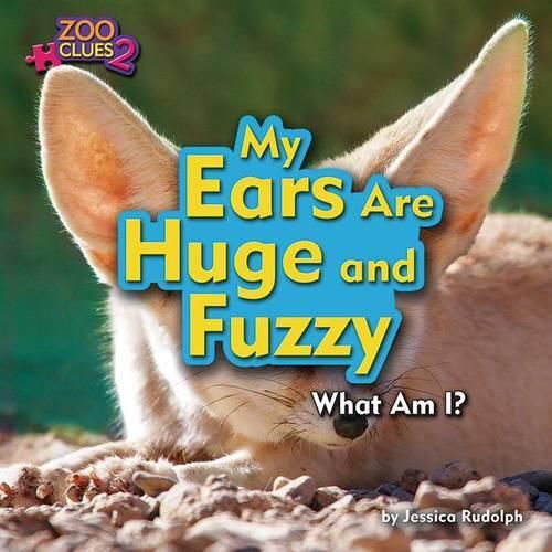 Cover image for My Ears Are Huge and Fuzzy (Fennec Fox)