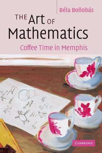 Cover image for The Art of Mathematics: Coffee Time in Memphis