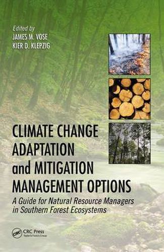 Cover image for Climate Change Adaptation and Mitigation Management Options: A Guide for Natural Resource Managers in Southern Forest Ecosystems