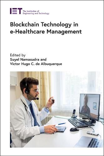 Cover image for Blockchain Technology in e-Healthcare Management