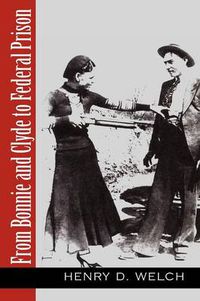 Cover image for From Bonnie and Clyde to Federal Prison