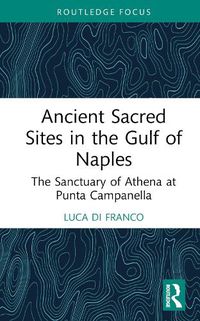 Cover image for Ancient Sacred Sites in the Gulf of Naples