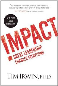 Cover image for Impact: Great Leadership Changes Everything