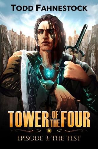 Cover image for Tower of the Four, Episode 3: The Test