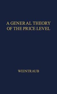 Cover image for A General Theory of the Price Level, Output, Income Distribution, and Economic Growth