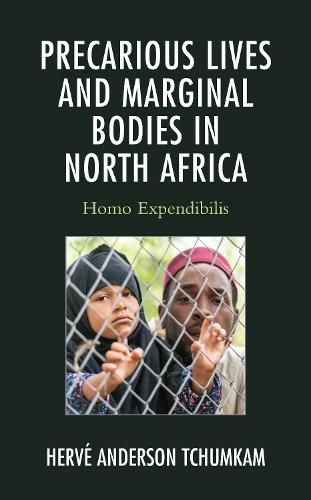 Cover image for Precarious Lives and Marginal Bodies in North Africa: Homo Expendibilis