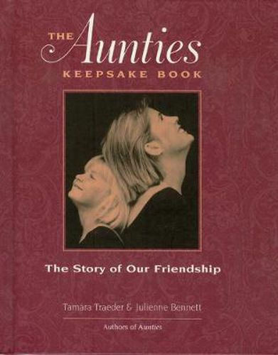 Cover image for The Aunties Keepsake Book: The Story of Our Friendship