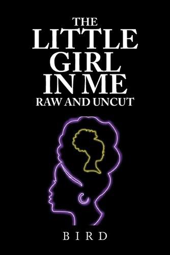 Cover image for The Little Girl in Me Raw and Uncut