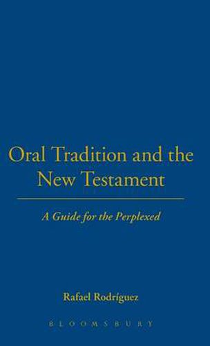 Cover image for Oral Tradition and the New Testament: A Guide for the Perplexed