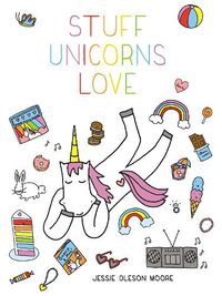 Cover image for Stuff Unicorns Love