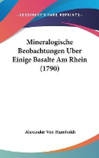 Cover image for Mineralogische Beobachtungen Uber Einige Basalte Am Rhein (1790)