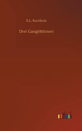 Cover image for Drei Gaugoettinnen