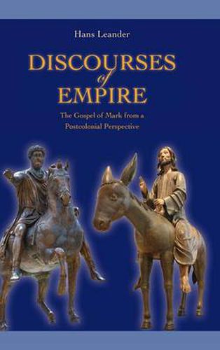 Cover image for Discourses of Empire: The Gospel of Mark from a Postcolonial Perspective