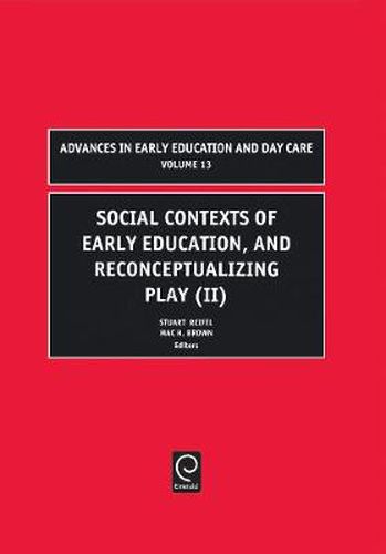 Cover image for Social Contexts of Early Education, and Reconceptualizing Play