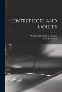 Cover image for Centrepieces and Doilies