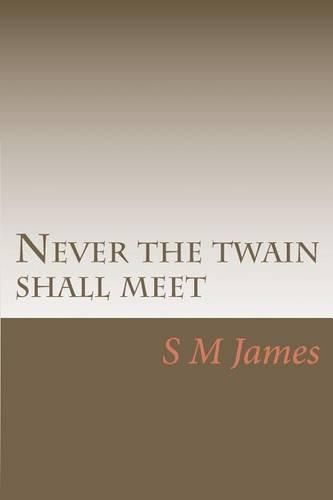 Cover image for Never the twain shall meet