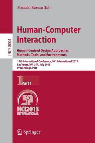 Cover image for Human-Computer Interaction: Human-Centred Design Approaches, Methods, Tools and Environments: 15th International Conference, HCI International 2013, Las Vegas, NV, USA, July 21-26, 2013, Proceedings, Part I